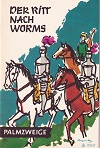 Der Ritt nach Worms 