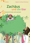 Zachus und die Gier