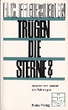 Trügen die Sterne?