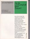 Hat die Landwirtschaft keine Zukunft? 