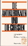 Die Antiklerikalen und die Christen